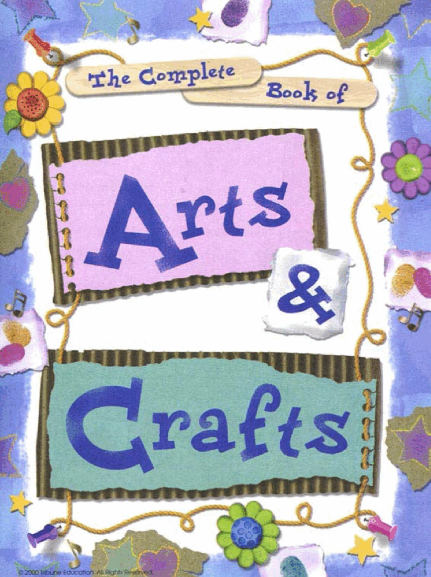 The Complete Book of Arts & Crafts (2000.American Education).pdf，第2页预览
