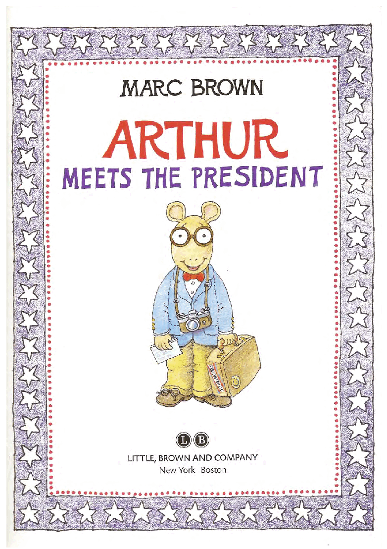 Arthur的An Arthur advanture系列Part 1-Arthur meets the president.pdf,第3页预览