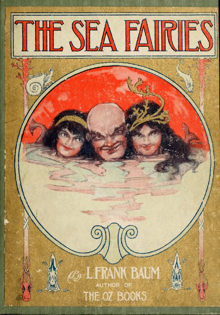 The Sea Fairies (The Reilly & Britton Co) (1911) (L. Frank Baum).pdf,第1页预览