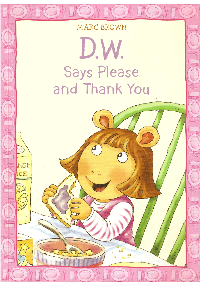 Arthur的妹妹D.W.的故事系列—D.W.says_please_and_thank_you.pdf,第1页预览