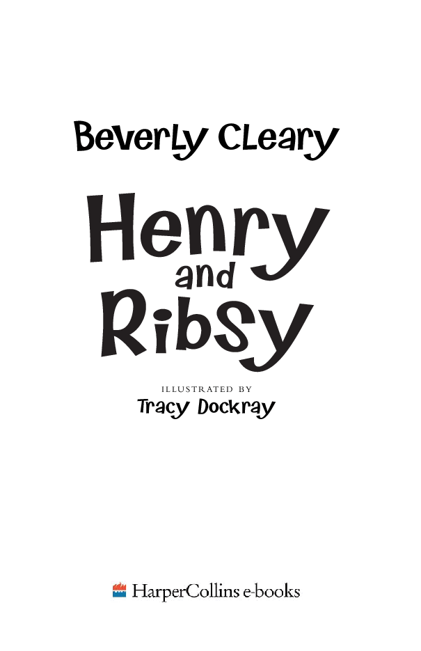 Beverly Cleary eBooks 29本Henry and Ribsy.pdf,第2页预览