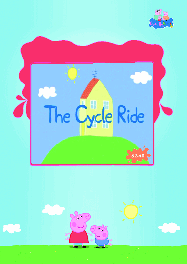 粉红猪小妹第2季53本自制绘本S2-40 The Cycle ride.pdf,第1页预览