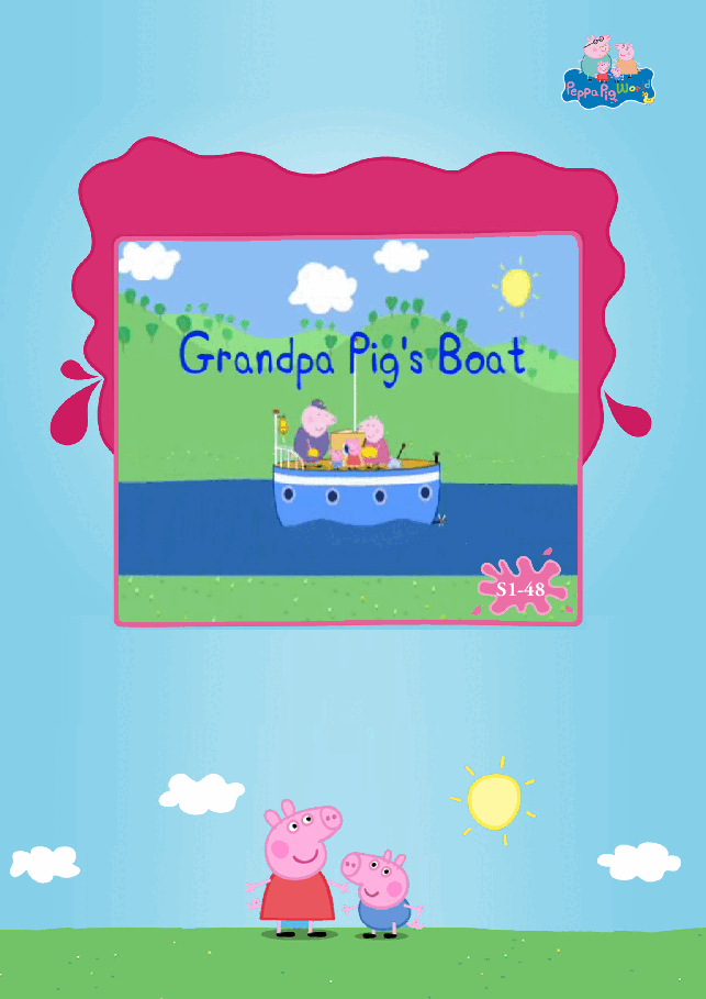 粉红猪小妹第1季52本自制绘本S1-48_Grandpa_Pig_s_Boat.pdf，第1页预览