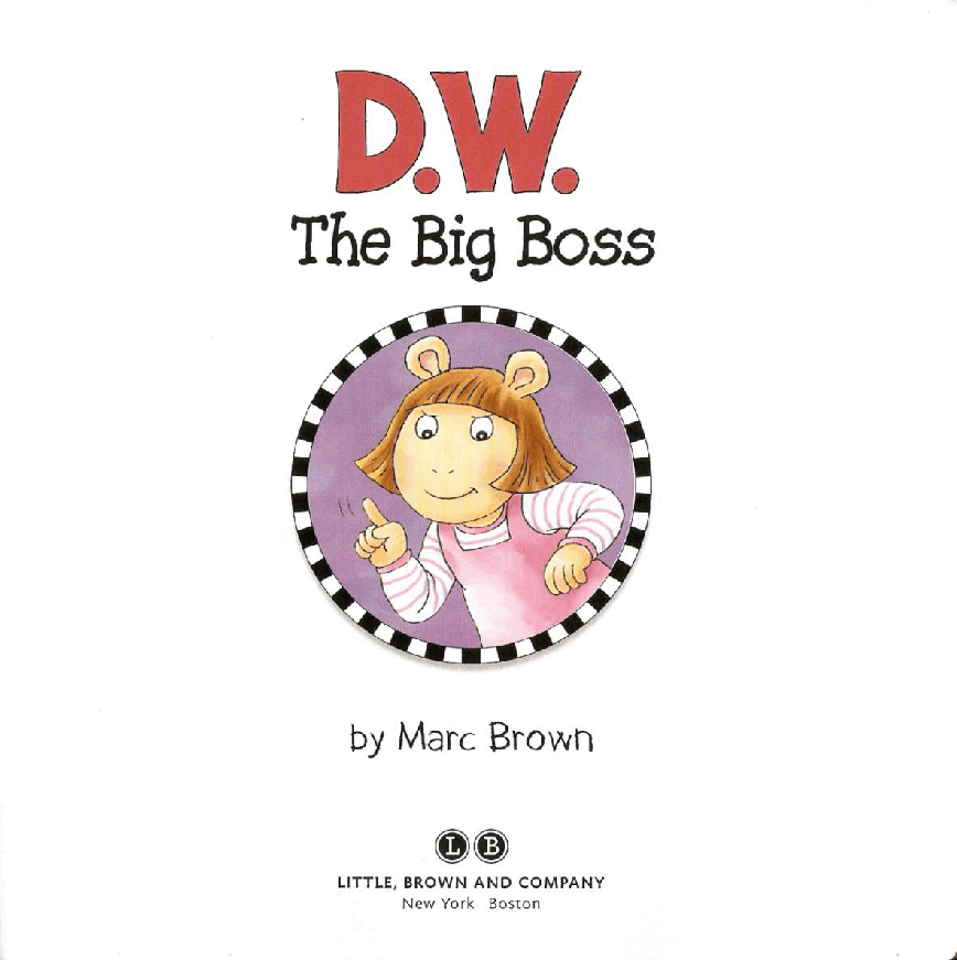 Arthur的妹妹D.W.的故事系列—D.W.The_Big_Boss.pdf,第3页预览