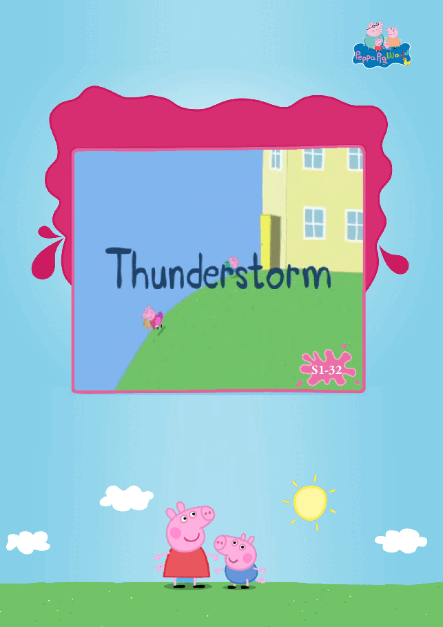 粉红猪小妹第1季52本自制绘本S1-32_Thunderstorm.pdf,第1页预览