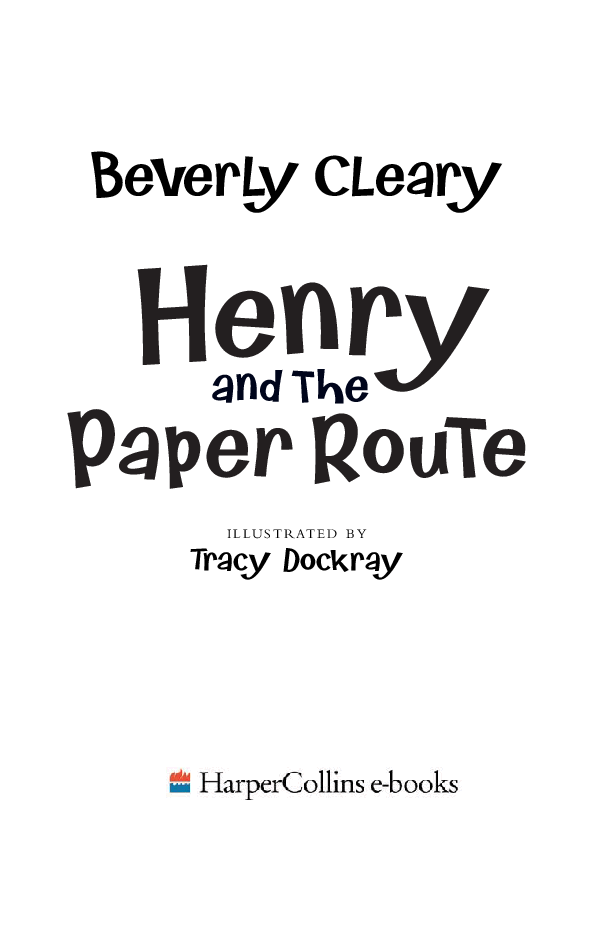 Beverly Cleary eBooks 29本Henry and the Paper Route.pdf,第2页预览