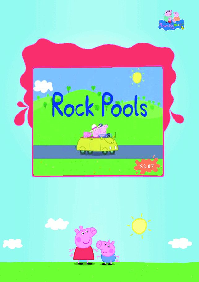 粉红猪小妹第2季53本自制绘本S2-07 Rock Pools.pdf,第1页预览