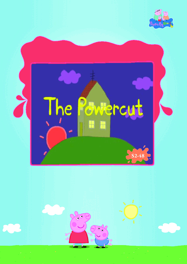 粉红猪小妹第2季53本自制绘本S2-48 The powercut.pdf,第1页预览