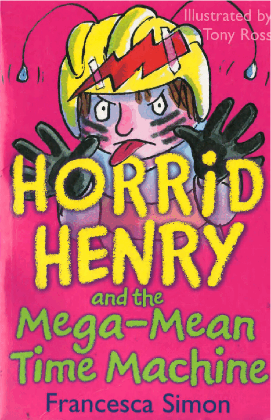 调皮的亨利英文绘本Horrid Henry and the Mega-Mean Time Machine.pdf，第1页预览