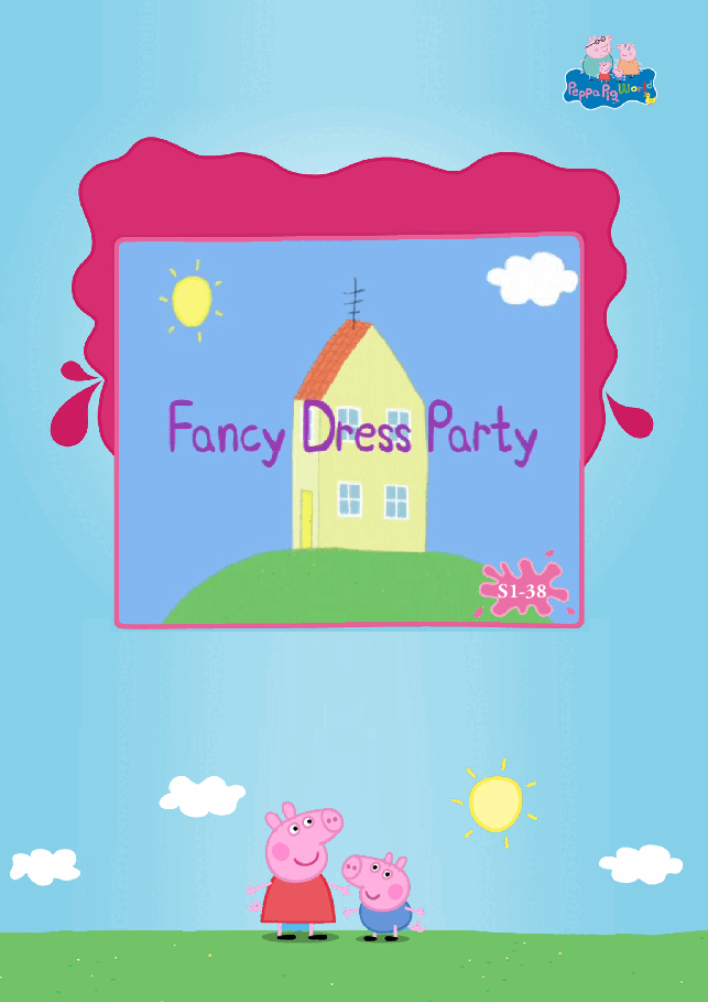 粉红猪小妹第1季52本自制绘本S1-38_Fancy_Dress_Party.pdf,第1页预览