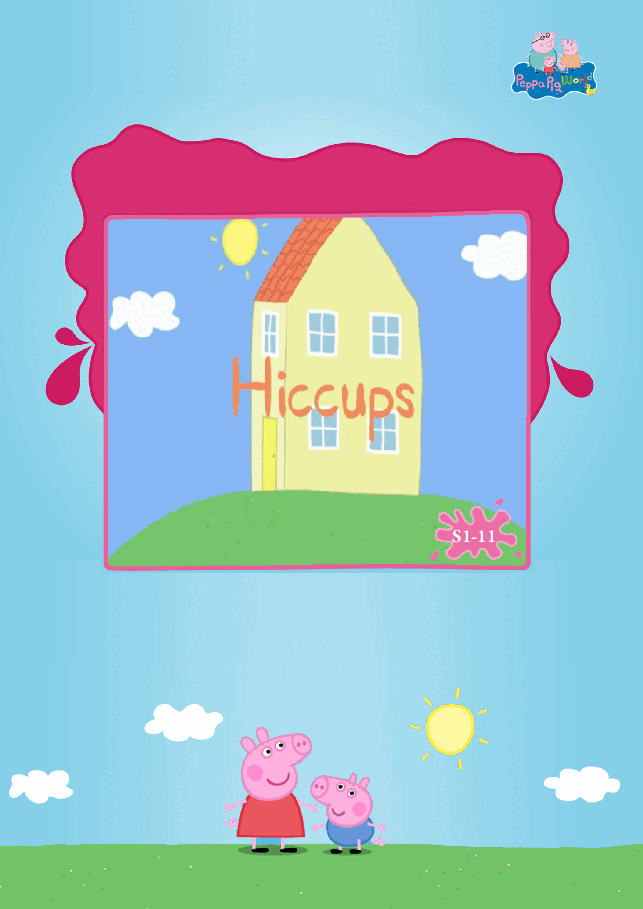 粉红猪小妹第1季52本自制绘本S1-11_Hiccups.pdf,第1页预览