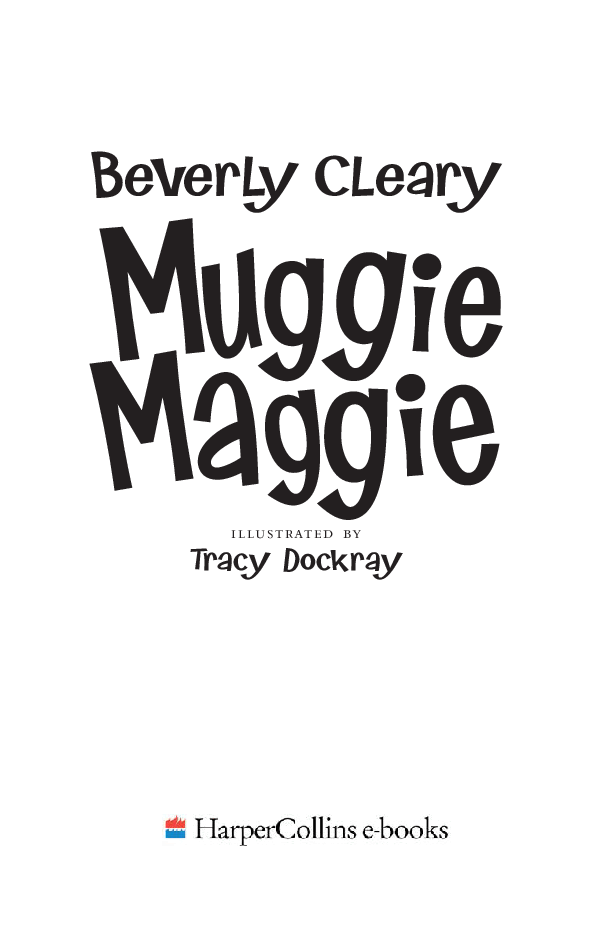 Beverly Cleary eBooks 29本Muggie Maggie.pdf，第3页预览