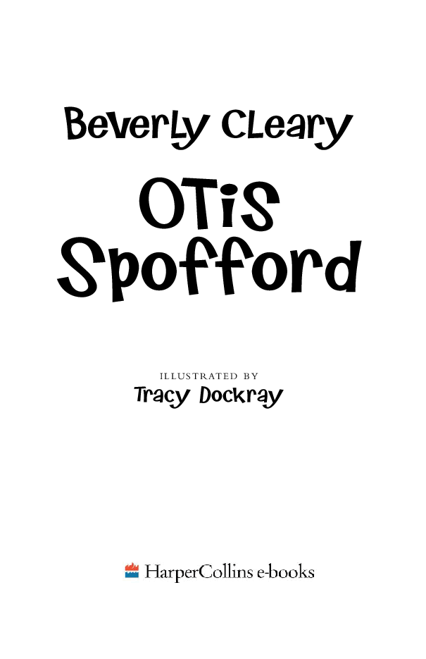 Beverly Cleary eBooks 29本Otis Spofford.pdf,第3页预览
