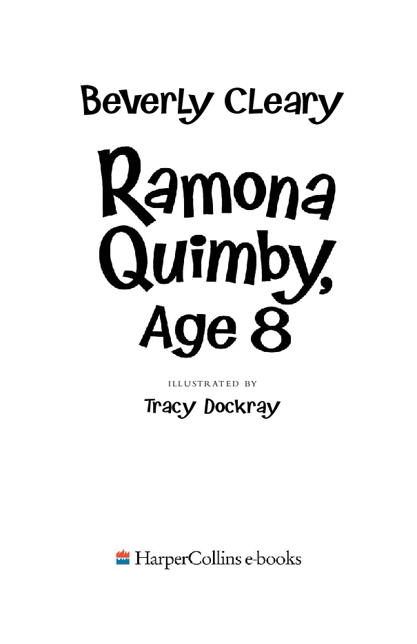 Beverly Cleary eBooks 29本Ramona Quimby, Age 8.pdf,第2页预览