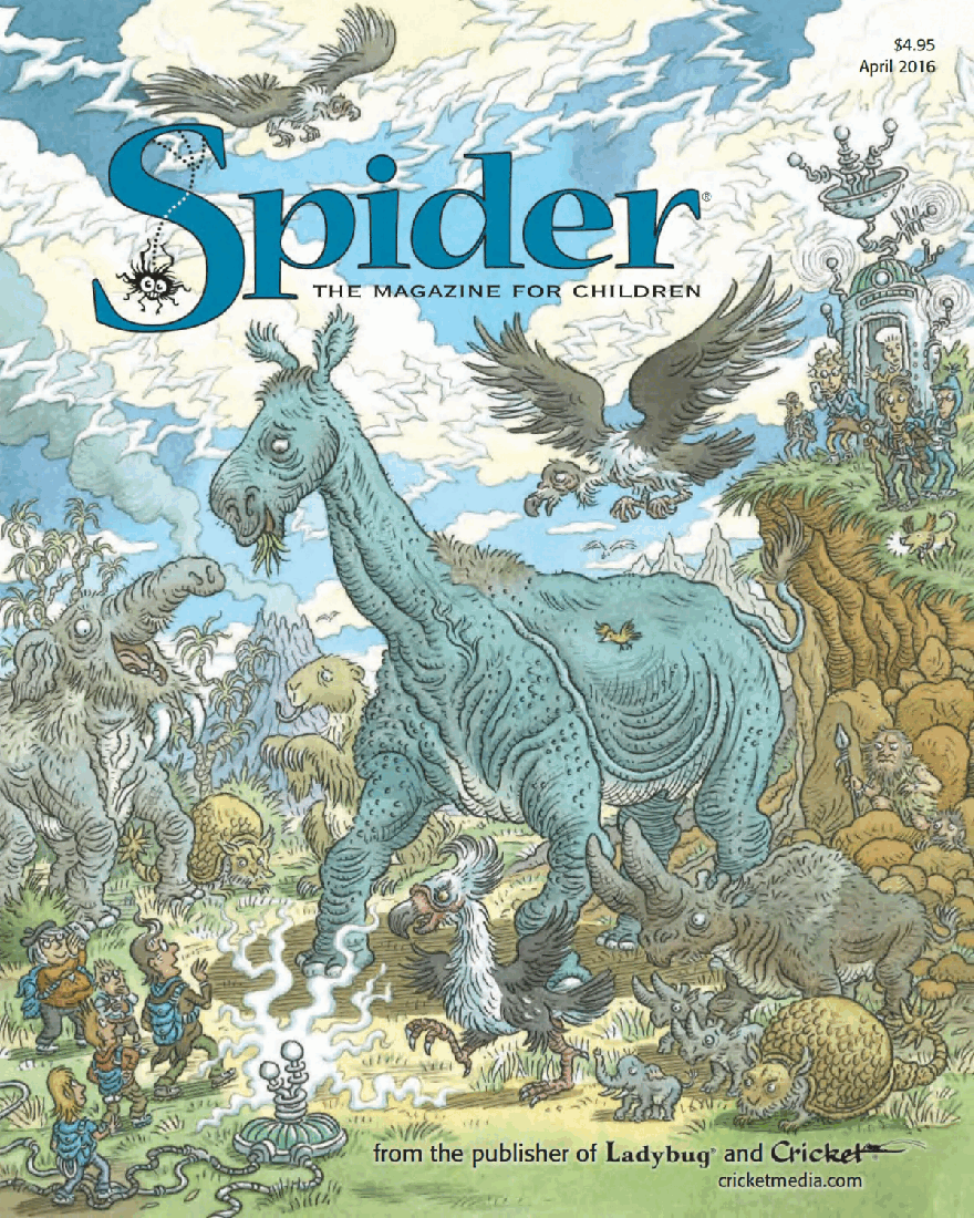 北美儿童文学杂志红蜘蛛4. Spider Magazine Stories, Games, Activites and Puzzles for Children and Kids - April 2016.pdf,第1页预览