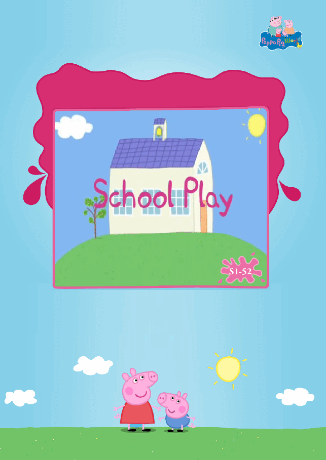 粉红猪小妹第1季52本自制绘本S1-52_School_Play.pdf,第1页预览
