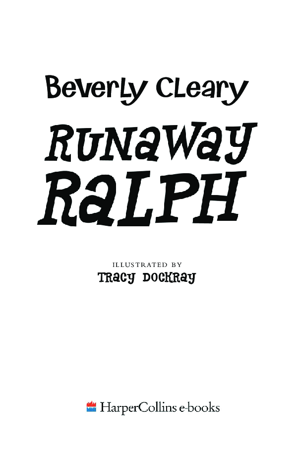 Beverly Cleary eBooks 29本Runaway Ralph.pdf,第3页预览
