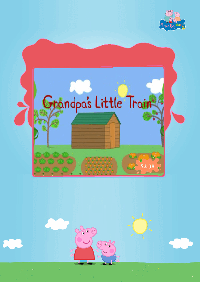 粉红猪小妹第2季53本自制绘本S2-38 Grandpa's Little Train.pdf,第1页预览