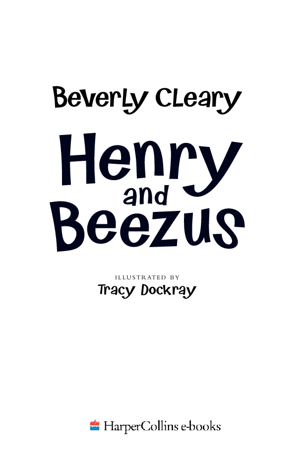 Beverly Cleary eBooks 29本Henry and Beezus.pdf,第2页预览