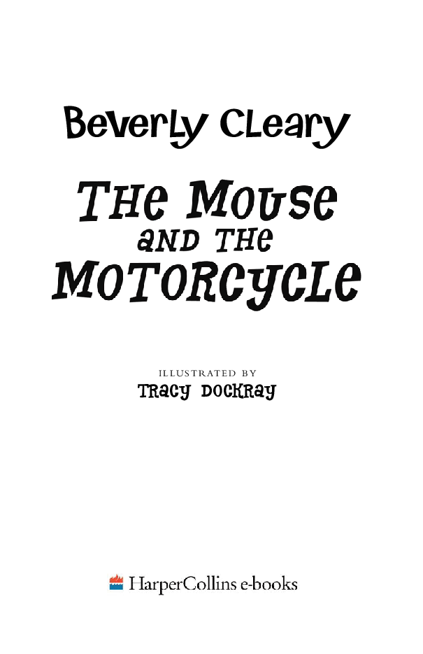 Beverly Cleary eBooks 29本The Mouse and the Motorcycle.pdf,第3页预览