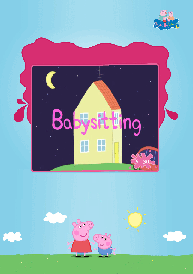 粉红猪小妹第1季52本自制绘本S1-30_Babysitting.pdf,第1页预览
