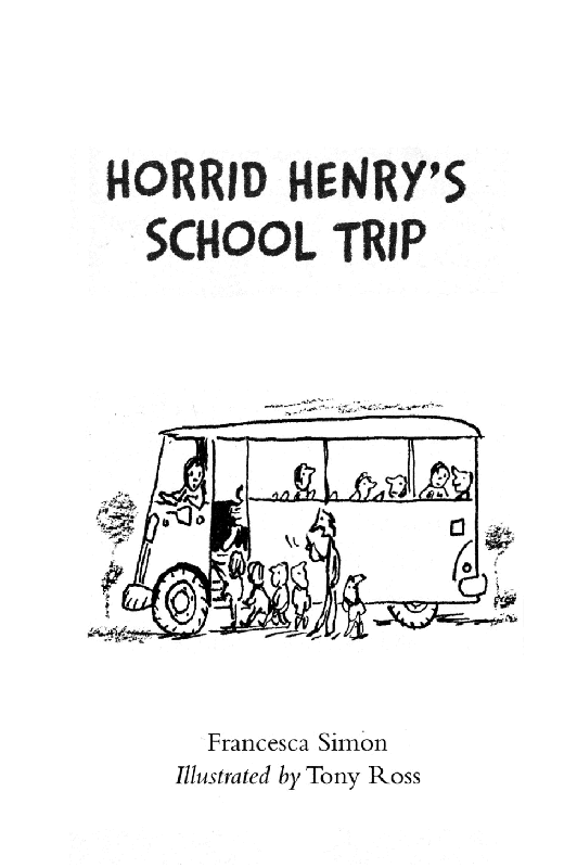 调皮的亨利英文绘本03 Horrid Henry's School Trip.pdf,第1页预览