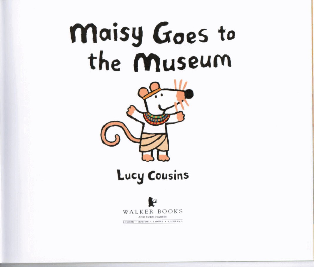 小鼠波波系列绘本Maisy_Goes_to_the_Museum.pdf，第2页预览