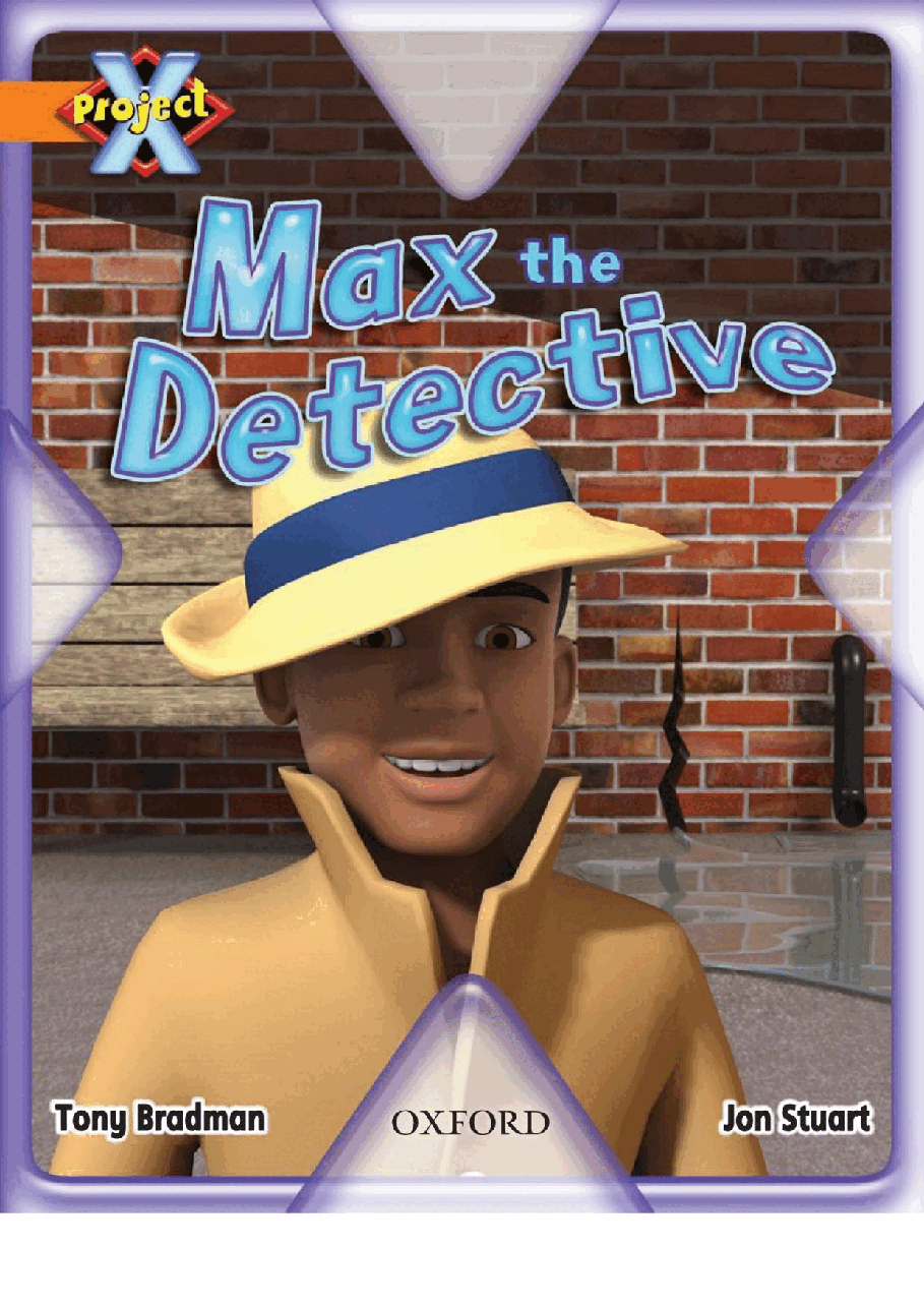 X牛津X计划系列1-9级绘本61 Max the Detective.pdf,第1页预览