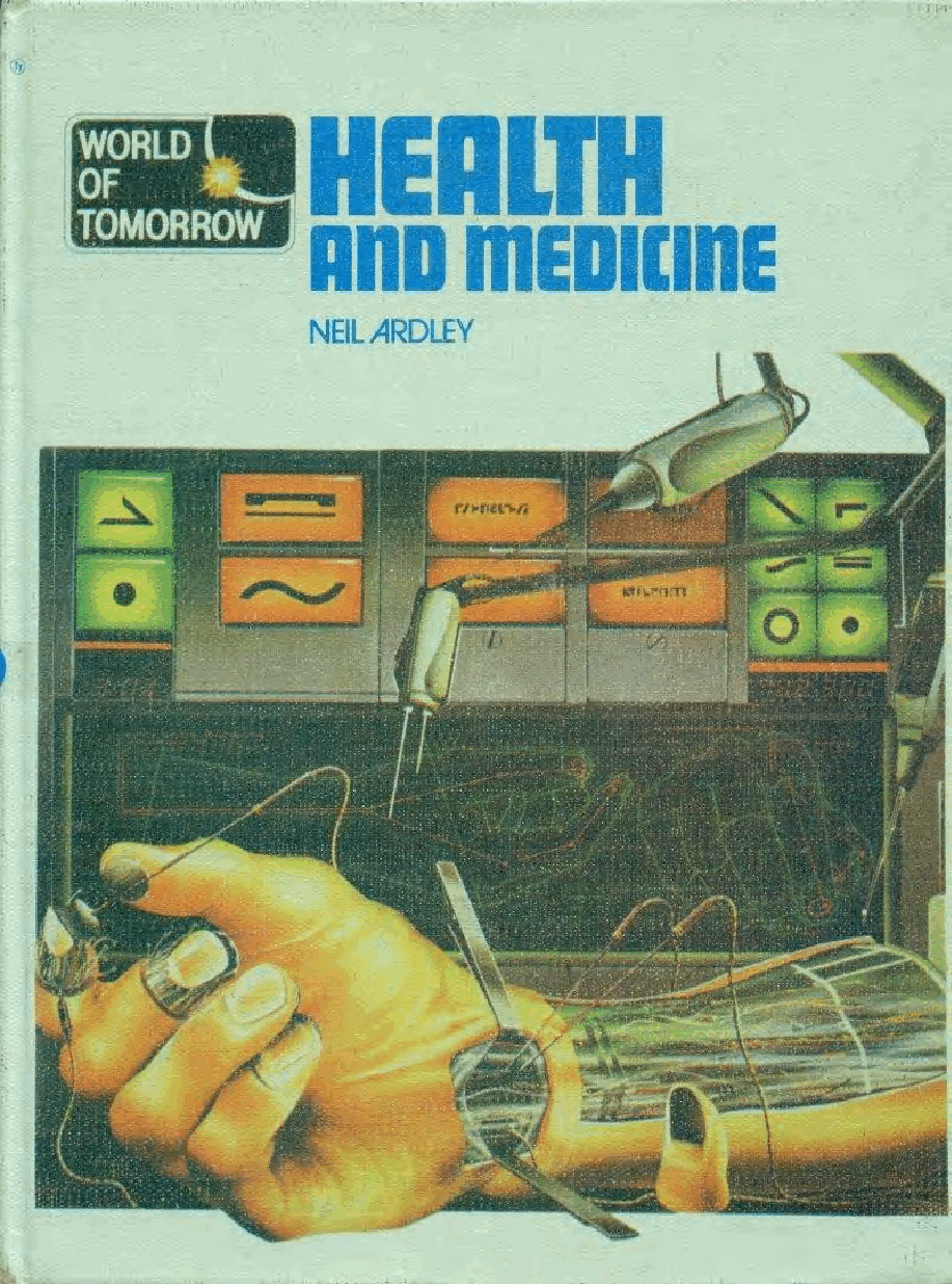 World of Tomorrow - Health and Medicine (Franklin Watts) (1982) (pointlessmuseum).pdf,第1页预览