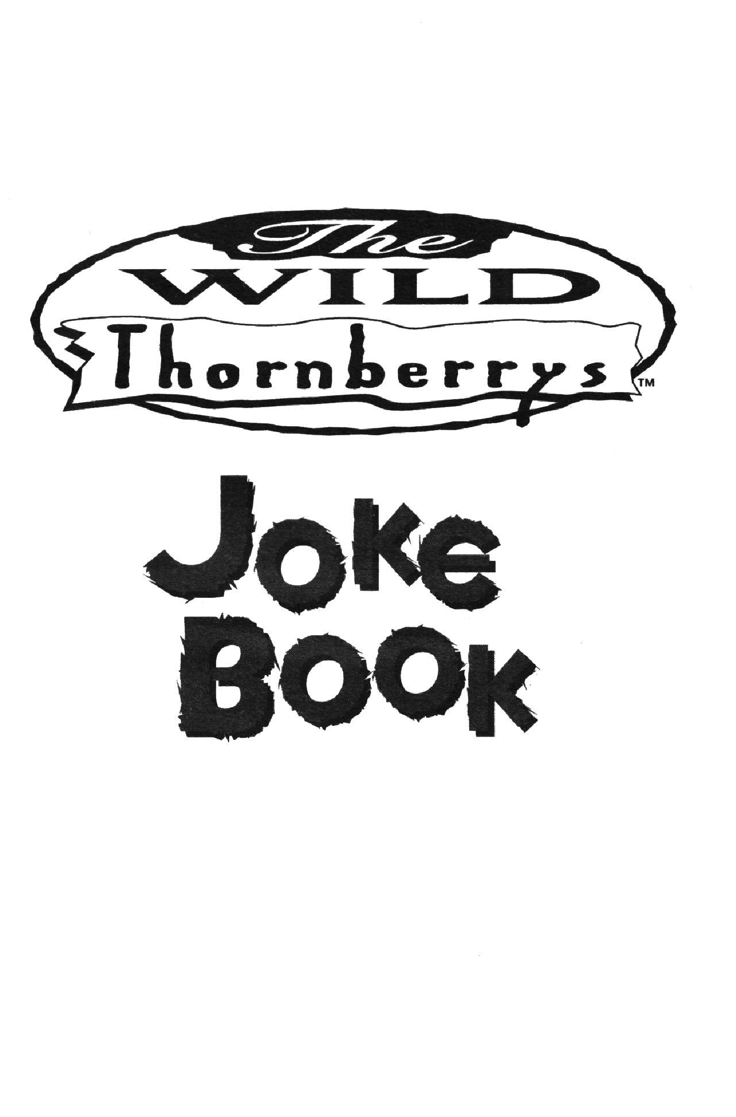 Wild Thornberries Joke Book.2001.Scholastic.c2c.GETFREEDREGS(1).2001.Scholastic.c2c.GETFREEDREGS.pdf,第3页预览