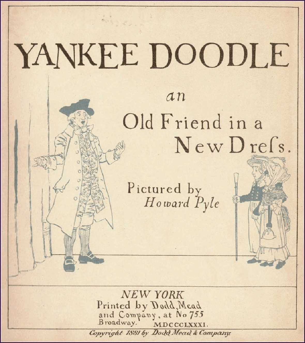 Yankee Doodle, An Old Song - Howard Pyle (Dood Mead & Co.) (1881) (Mr. Door Tree).pdf,第3页预览