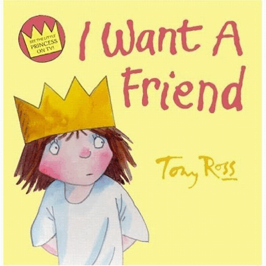 小公主-绘本大师托尼.罗斯作品15册I Want a Friend.pdf,第1页预览