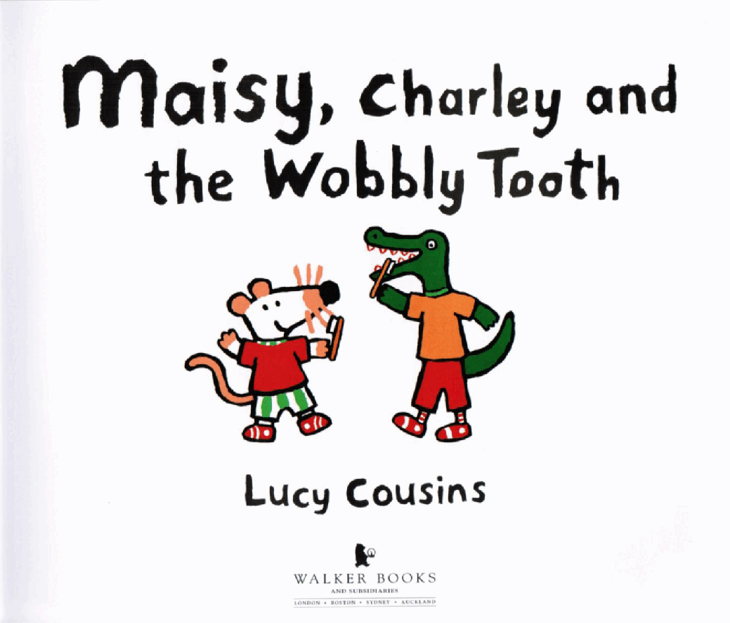 小鼠波波系列绘本Maisy_Charley_and_the_Wobbly_Tooth.pdf,第2页预览