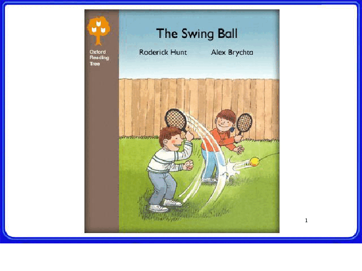 牛津阅读树stage_1的各个系列the swing ball.pdf,第1页预览