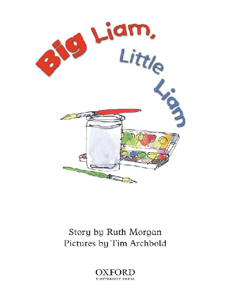 牛津阅读树stage_8的各个系列2-8Big_Liam_Little_Liam.pdf,第3页预览