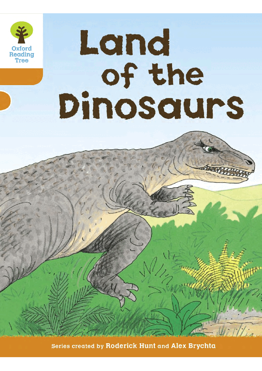 牛津阅读树stage_6的各个系列62 Land of the Dinosaurs.pdf,第1页预览