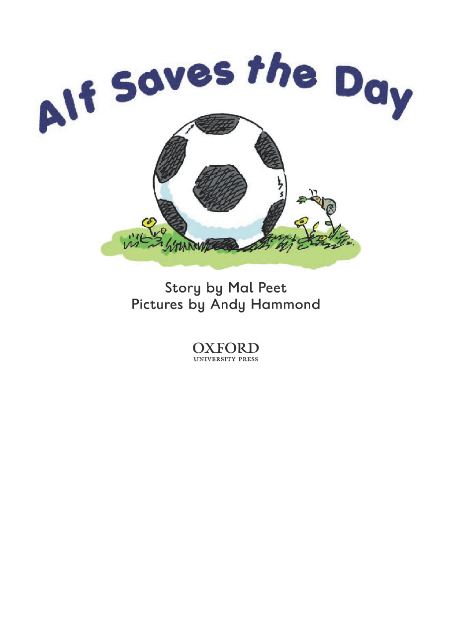 牛津阅读树stage_5的各个系列Alf Saves the Day.pdf,第3页预览
