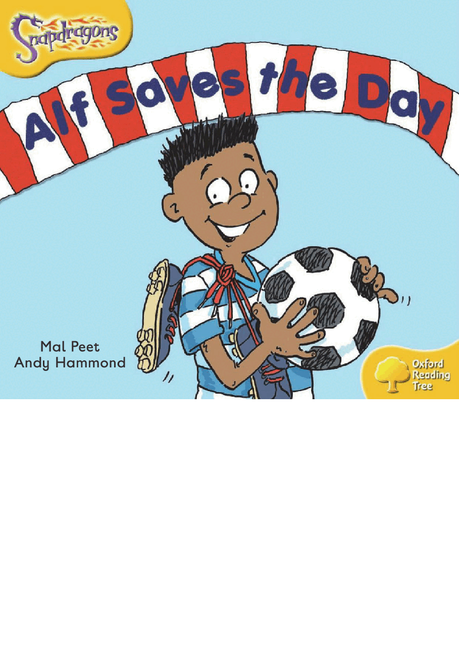 牛津阅读树stage_5的各个系列Alf Saves the Day.pdf,第1页预览