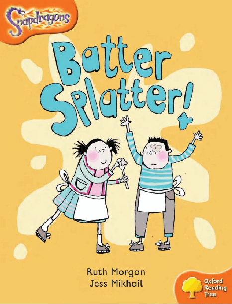 牛津阅读树stage_6的各个系列Batter_Splatter.pdf,第1页预览