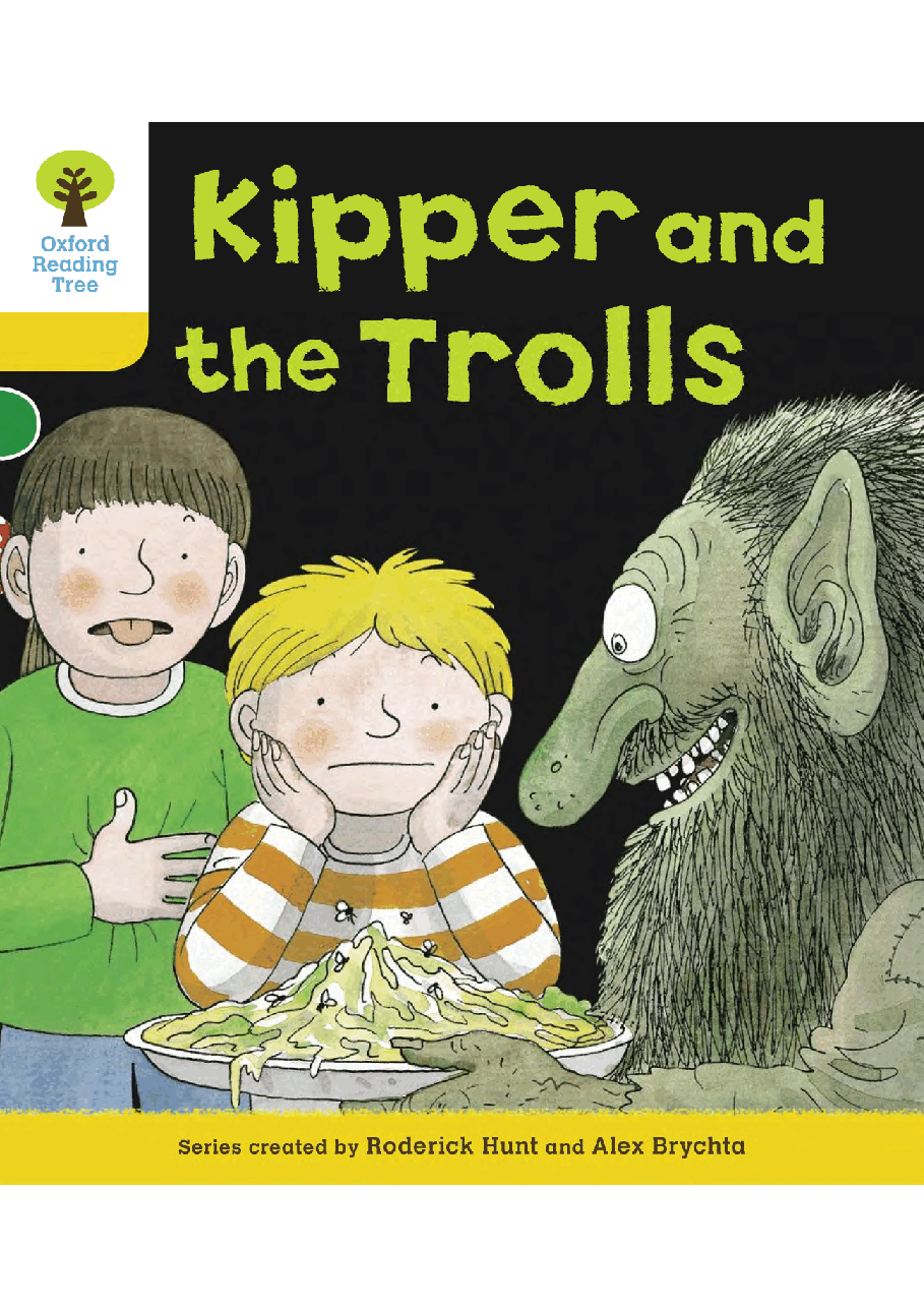 牛津阅读树stage_5的各个系列56 Kipper and the Trolls.pdf,第1页预览