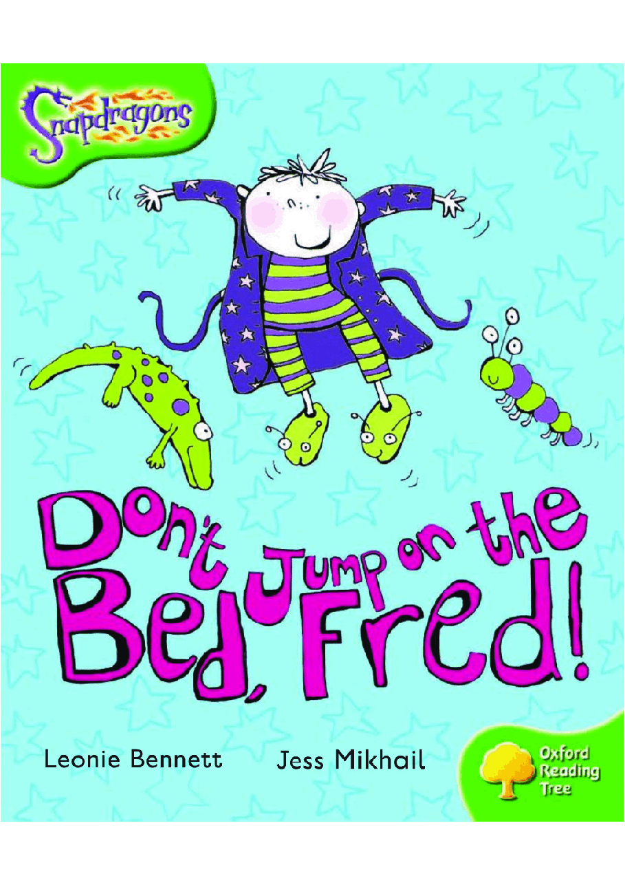 牛津阅读树stage_2的各个系列Dont_Jump_on_the_Bed_Fred.pdf,第1页预览