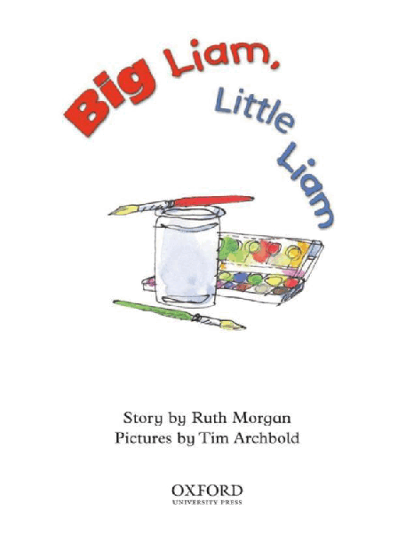 牛津阅读树stage_8的各个系列2-8Big_Liam_Little_Liam.pdf，第3页预览