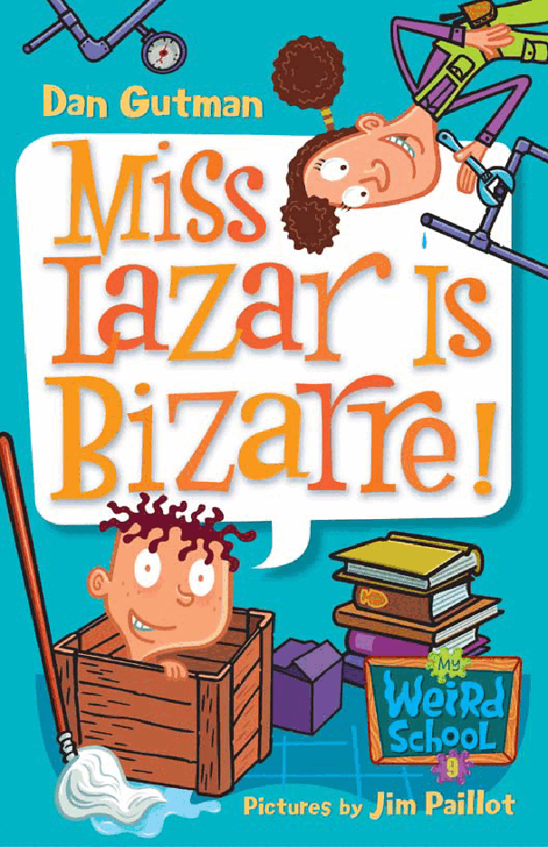 疯狂学校系列09 - Miss Lazar Is Bizarre.pdf,第1页预览