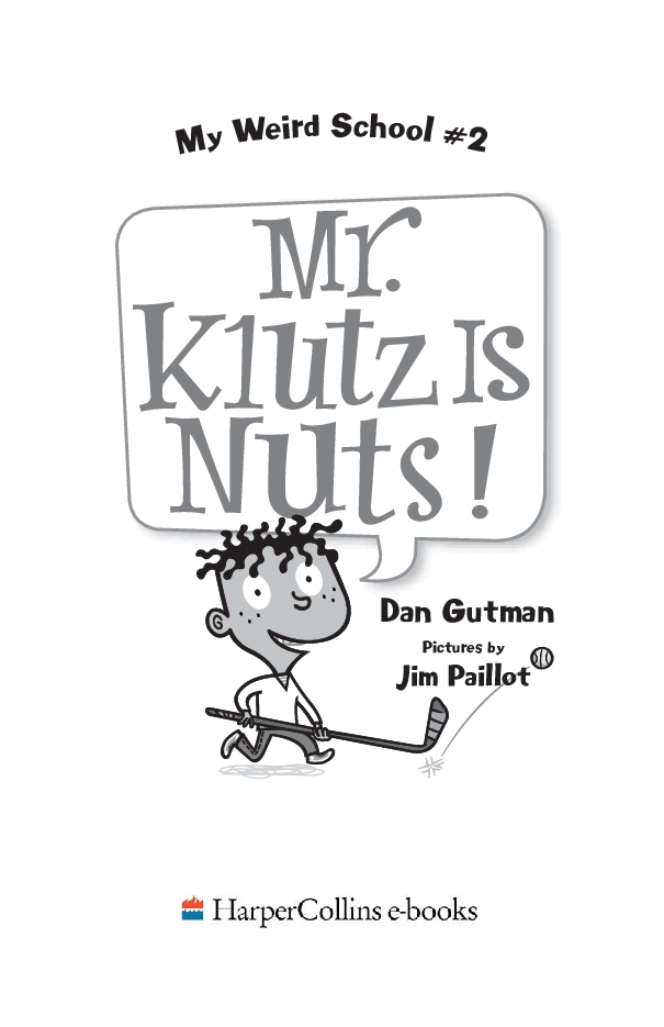 疯狂学校系列02 - Mr. Klutz Is Nuts.pdf,第2页预览