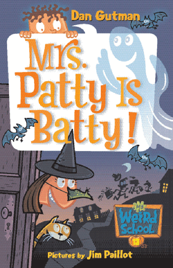 疯狂学校系列13 - Mrs. Patty Is Batty - Dan Gutman (secured).pdf,第1页预览
