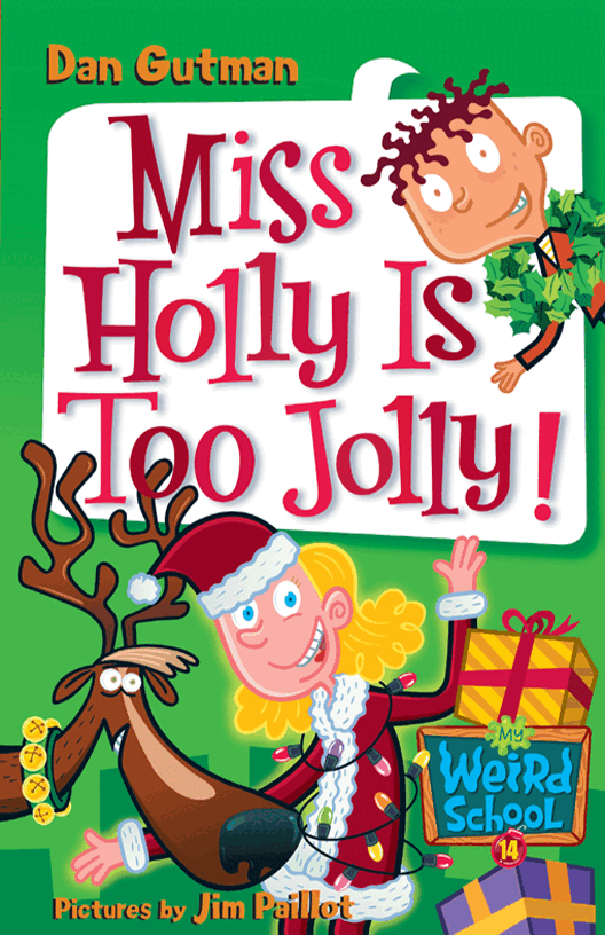 疯狂学校系列14 - Miss Holly Is Too Jolly - Dan Gutman (secured).pdf,第1页预览