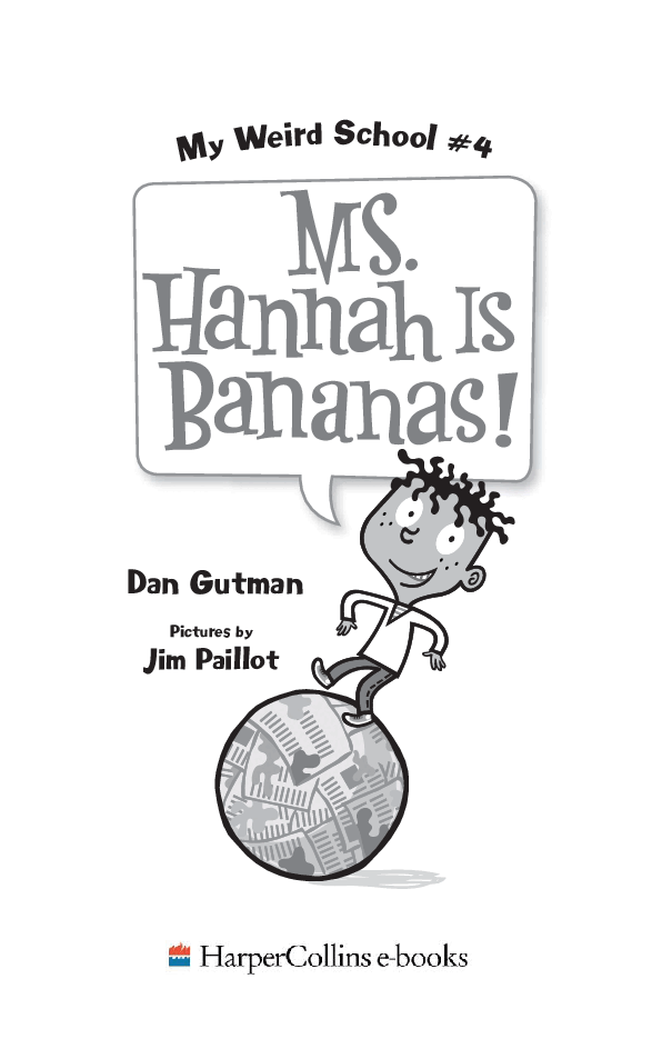 疯狂学校系列04 - Ms. Hannah Is Bananas.pdf,第2页预览