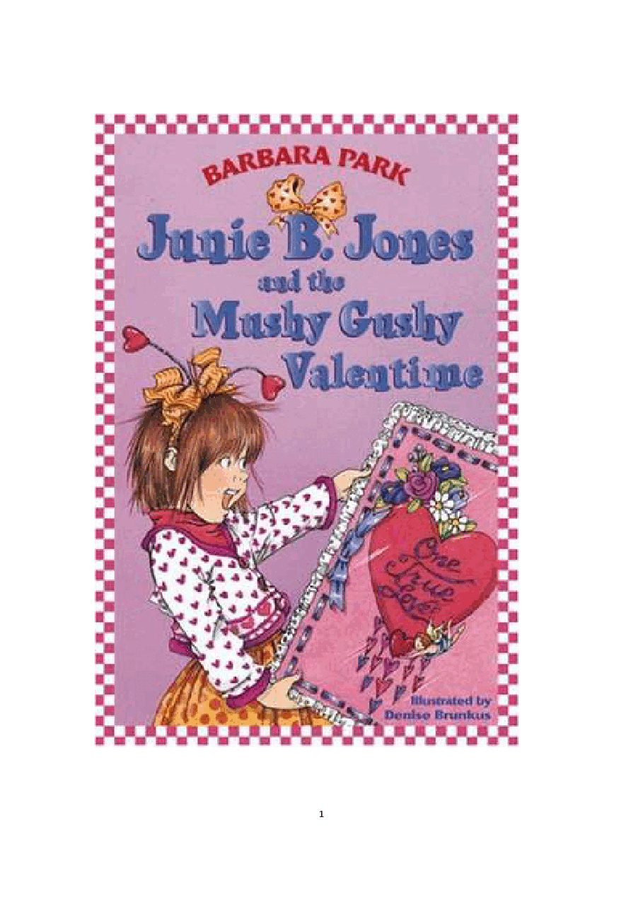 14 Junie B. Jones and the Mushy Gushy Valen - Barbara Park.pdf,第1页预览