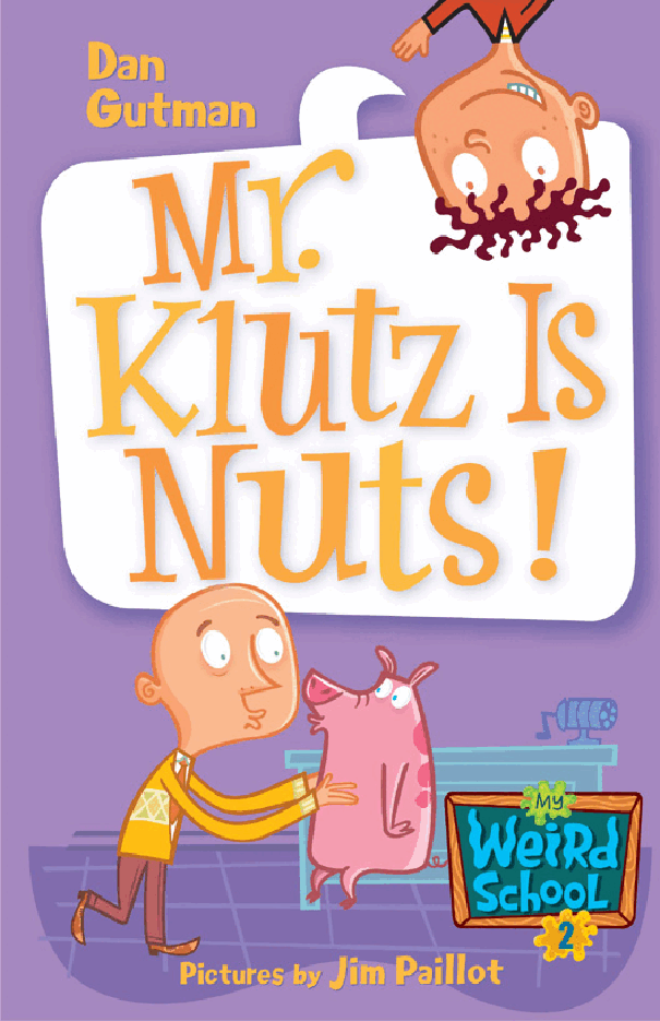 疯狂学校系列02 - Mr. Klutz Is Nuts.pdf,第1页预览