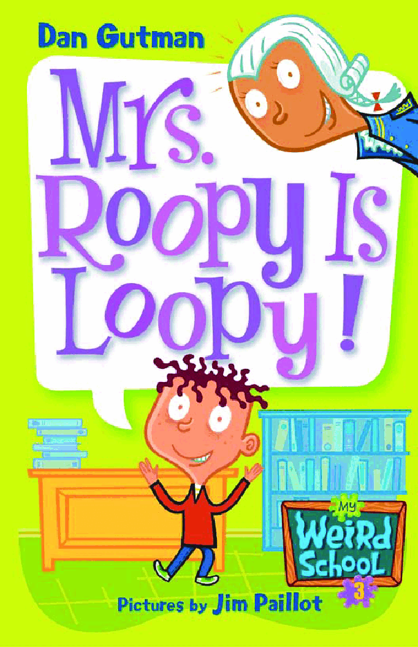 疯狂学校系列03 - Mrs. Roopy Is Loopy.pdf,第1页预览